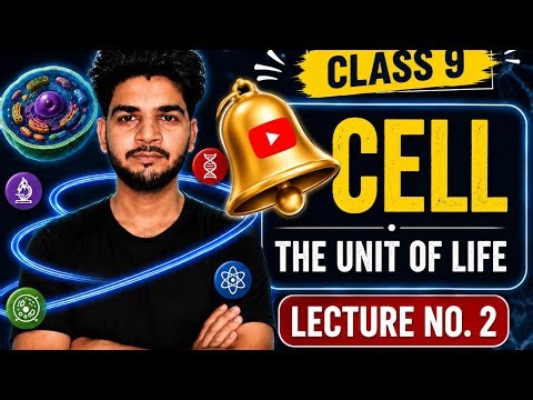 The Fundamental Unit Of Life- 02| Class 9 Science Chapter 5 | NCERT + Extra Concepts |