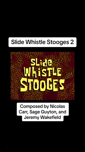 Slide Whistle Stooges 2 Composed by Nicolas Carr, Sage Guyton, and Jeremy Wakefield Original upload by SpongeDivers Music #spongebob #spongebobsquarepants #spongebobmusic