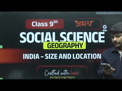 Class 9 Geography Chapter 1 Explained | Abhay Batch | India – Size and Location