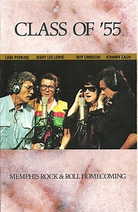 Class Of '55, Carl Perkins / Jerry Lee Lewis / Roy Orbison / Johnny Cash - Memphis Rock & Roll Homecoming