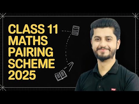 Pairing Scheme Class 11 Mathematics Second Annual | NBF New Book 2025 | Secure Full Marks with Hamza