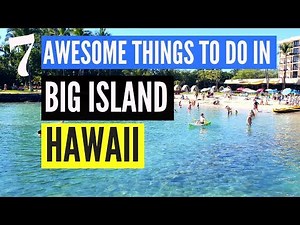 7 Awesome Things To Do in Hawaii's Big Island- Kailua Kona & Hilo