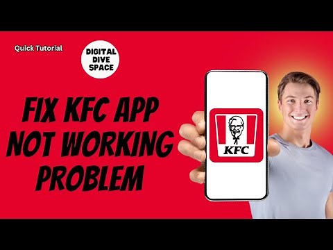 How To Fix KFC App Not Working Problem