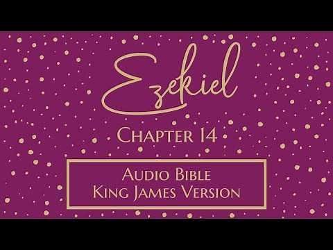 Ezekiel 14 - Audio Bible - King James Version - Ezekiel Chapter 14