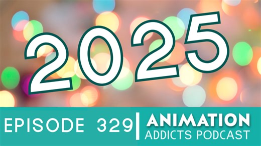 Animation Addicts Podcast #329: Looking At The Most Anticipated Animated Movies In 2025