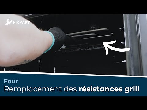 Comment remplacer les résistances grill de mon four ? - FixPart