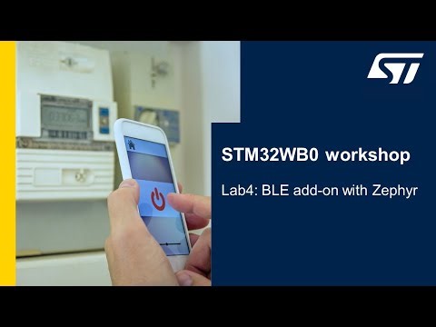 STM32WB0 demo workshop - 6 Lab4 BLE add-on with Zephyr