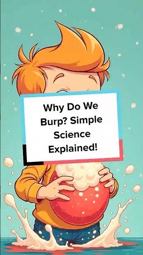 Why Do We Burp - Simple Science Explained!