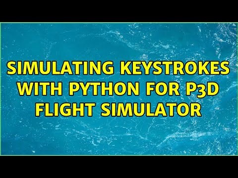 Simulating keystrokes with python for P3D flight simulator
