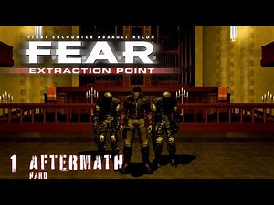 F.E.A.R Extraction Point: Aftermath | Interval 01