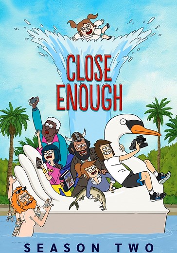 Close Enough Season 2 - watch full episodes streaming online