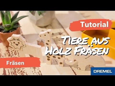 Dremel® - Holzspielzeug für Kinder selber machen - Einfaches Dremel Anfänger-DIY