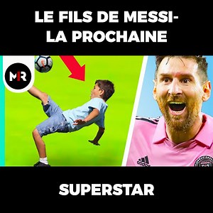 255K views · 10K reactions | LE FILS DE MESSI- LA PROCHAINE SUPERSTAR | Mr Football | Facebook