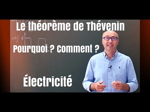 Electricité : le théorème de Thévenin. Pourquoi? Comment ?