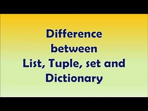 Comparison between list, Tuple ,Set and Dictionary