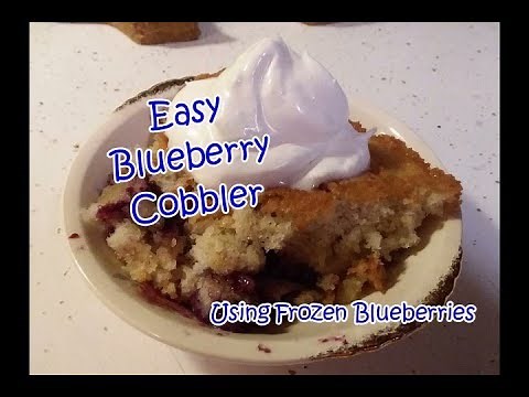 Easy Blueberry Cobbler | Using Frozen Blueberries