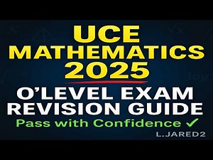 UCE MATHEMATICS 2025 | O’LEVEL MATHEMATICS 2025!
