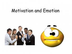 Motivation and Emotion - SlideServe