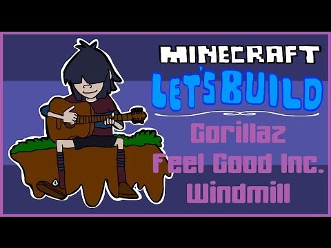 Minecraft Let's Build Gorillaz Feel Good Inc Windmill