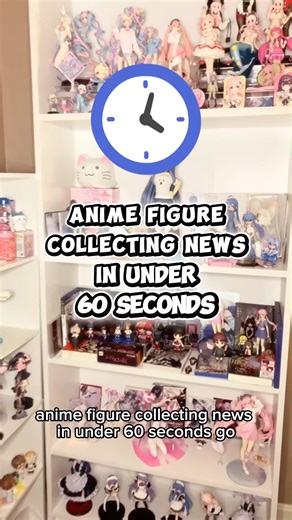 Anime Figure Collecting News in Under 60 Seconds! #anime #animefigures #animefigure #figurecollector