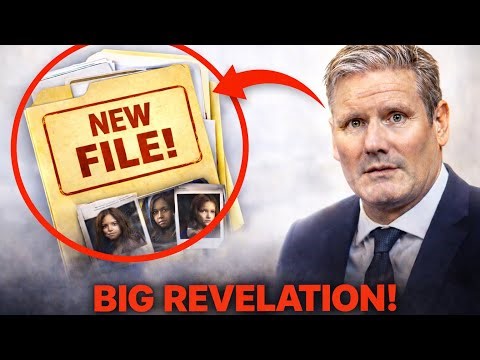 EXPOSED: New File UNCOVERED in Starmer Grooming Gangs Scandal