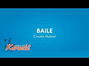 BAILE - CIRCUITO MUSICAL - KARAOKÊ