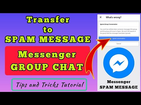 How to transfer GROUP CHAT MESSAGE to SPAM MESSAGE in MESSENGER?