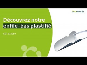 Découvrez notre enfile-bas plastifié (RÉF. 819050)