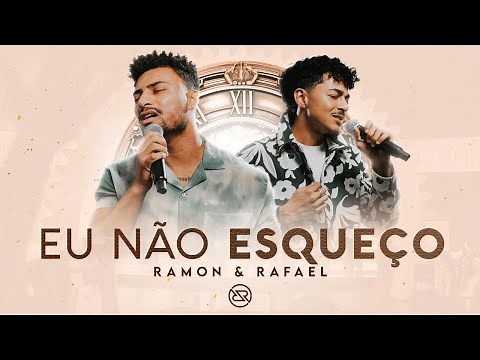 Eu Não Esqueço - Ramon e Rafael (DVD O Tempo - Ao Vivo)