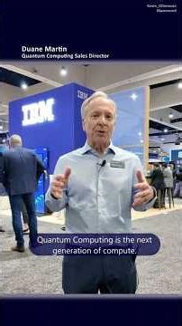 The Future of Compute: Duane Martin on the Quantum Computing Adoption Journey