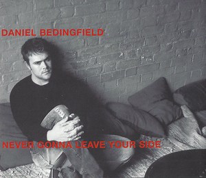 Daniel Bedingfield - Never Gonna Leave Your Side