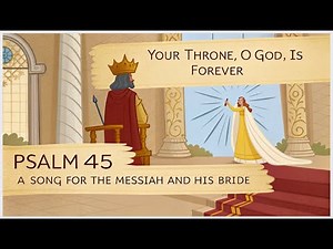 Psalm 45 Explained | The Royal Wedding Song of the Messiah | Deep Bible Study