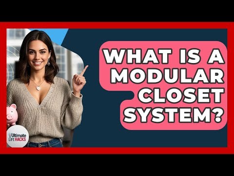 What Is A Modular Closet System? - Ultimate Life Hacks
