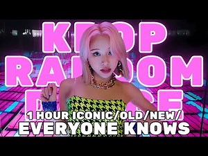 ULTIMATE KPOP RANDOM PLAY DANCE |everyone knows/iconic/old/new| 1 HOUR