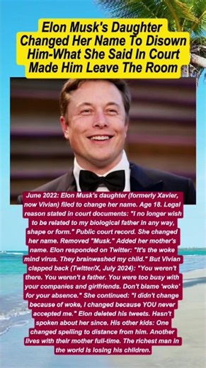 Elon Musk's Daughter Changed Her Name To Disown Him-What She Said In Court Made Him Leave The Room