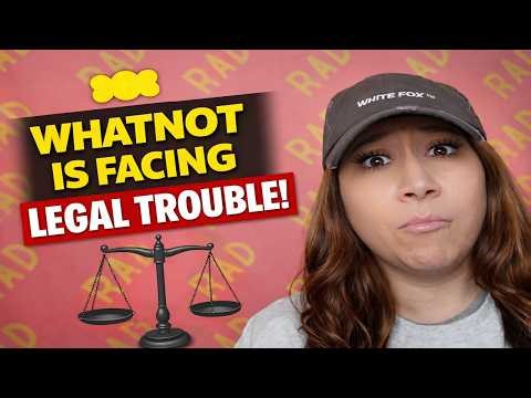 HAHA! Whatnot is Facing Legal Trouble!!!