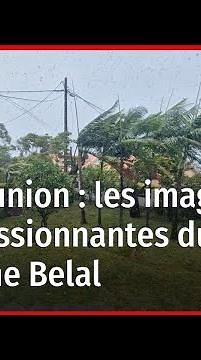 Île de La Réunion : les images impressionnantes du cyclone Belal