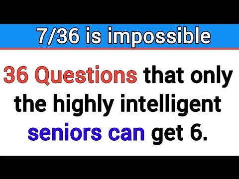 36 QUESTIONS THAT ONLY THE HIGHLY SENIORS CAN GET JUST 6. #quiz 358