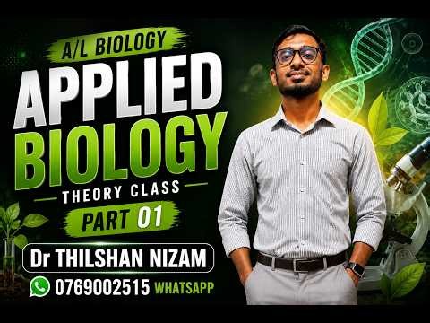 Applied Biology | Part 01 | Theory | AL Biology | Dr Thilshan Nizam
