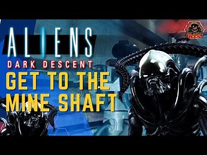 Getting to the Mine Shaft - Aliens Dark Descent
