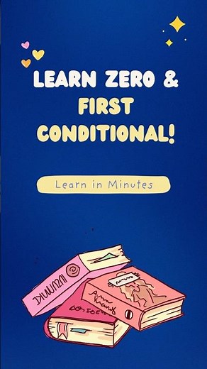 Learn zero & first conditional sentences!