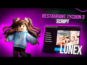 Restaurant Tycoon 3 Script (PASTEBIN) — BEST SCRIPT?! 1M/10Min 🏆NO KEY
