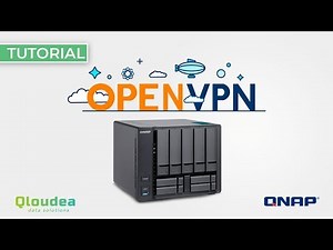 Professional Remote and secure connection - OpenVPN Tutorial with QNAP