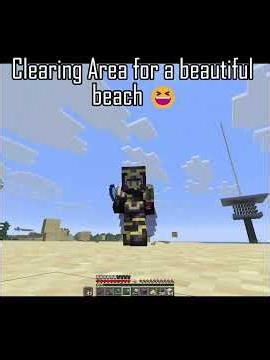 Clearing Area for a beautiful beach 😆 #minecraft
