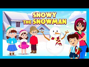 SNOWY THE SNOWMAN | Magical Winter Adventure for Kids! ❄️⛄️ Fun and Frosty Tales for Children - Videos For Kids