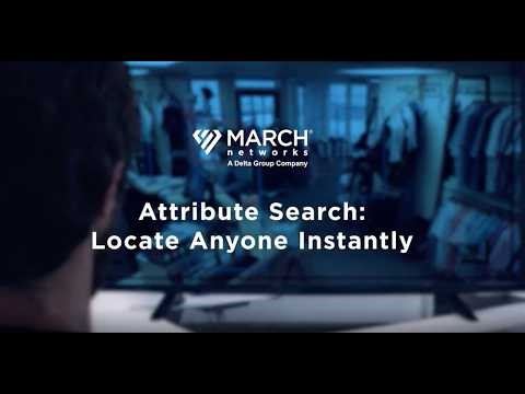 Attribute Search: Locate Anyone Instantly | March Networks