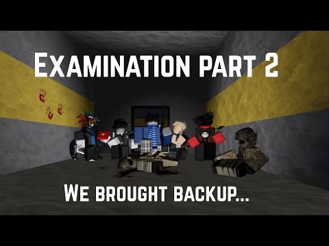Examination again but with BACKUP... | Roblox Examination Commentary gameplay