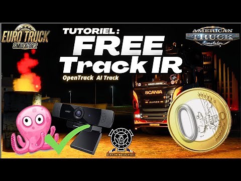 TUTORIEL : UN TRACK IR GRATUIT ?? OPEN TRACK | AI TRACK | FREE TOBII TRACKER | EuroTruckSimulator2