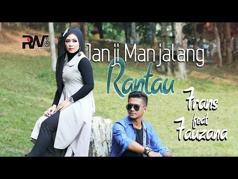 Frans Ft. Fauzana - Janji Manjalang Rantau (Official Music Video)