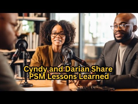 PSM Lessons Learned - Cyndy (PMP) and Darian (PMP Student) - Passed PSM Exam